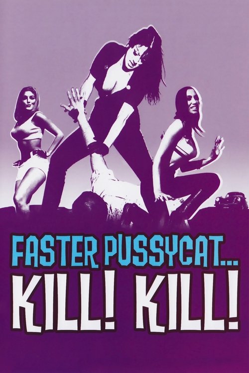 Faster, Pussycat! Kill! Kill! (1965)